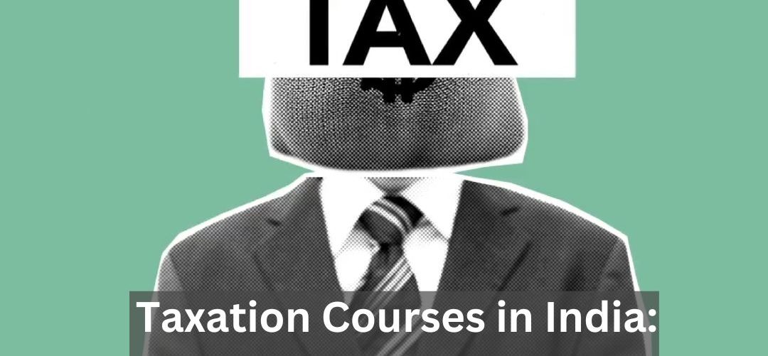 Taxation Course in India Career & Scope