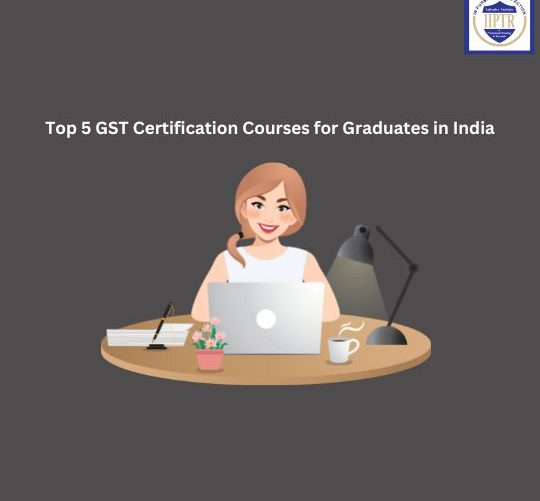 GST Certification Courses for Graduates