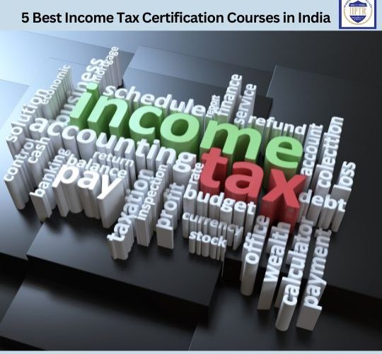 5 Best Income Tax Certification Courses in India