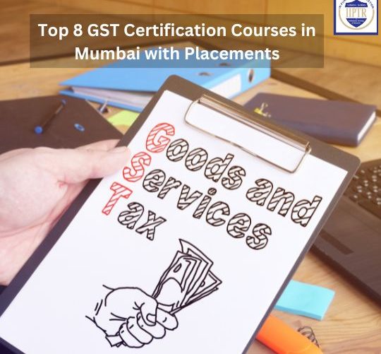 Top 8 GST Certification Courses in Mumbai with Placements