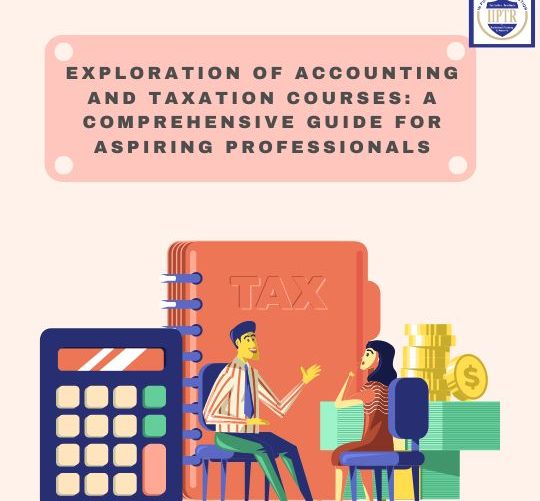 Exploration of Accounting and Taxation Courses A Comprehensive Guide for Aspiring Professionals