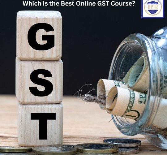 Which is the Best Online GST Course